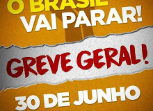 Centrais sindicais convocam Greve Geral para o dia 30 de junho