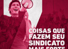 Saiba 7 coisas que fazem o seu sindicato mais forte