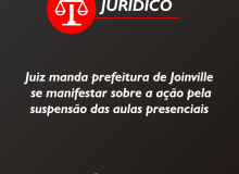 Juiz manda prefeitura de Joinville se manifestar sobre a ação de suspensão das aulas presenciais