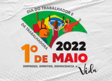 1º de Maio: “Emprego, Direitos, Democracia e Vida”