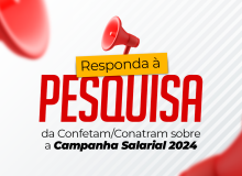 Confetam/Conatram está realizando uma pesquisa sobre a Campanha Salarial de 2024