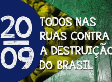 Contra destruição do Brasil, o povo vai ocupar as ruas no dia 20 de setembro