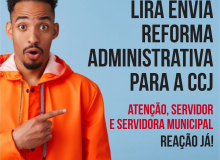 Confetam/CUT conclama reação dos servidores municipais contra a Reforma Administrativa