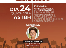 Dilma Rousseff discute ameaça de privatização do Estado brasileiro no 2º seminário da Jornada do Serviço Público