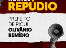 NOTA DE REPÚDIO: PREFEITO DE PICUÍ OLIVÂNIO REMÍDIO