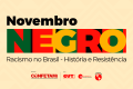 Confetam/CUT promoverá ciclo de oficinas no Novembro Negro sobre combate ao racismo